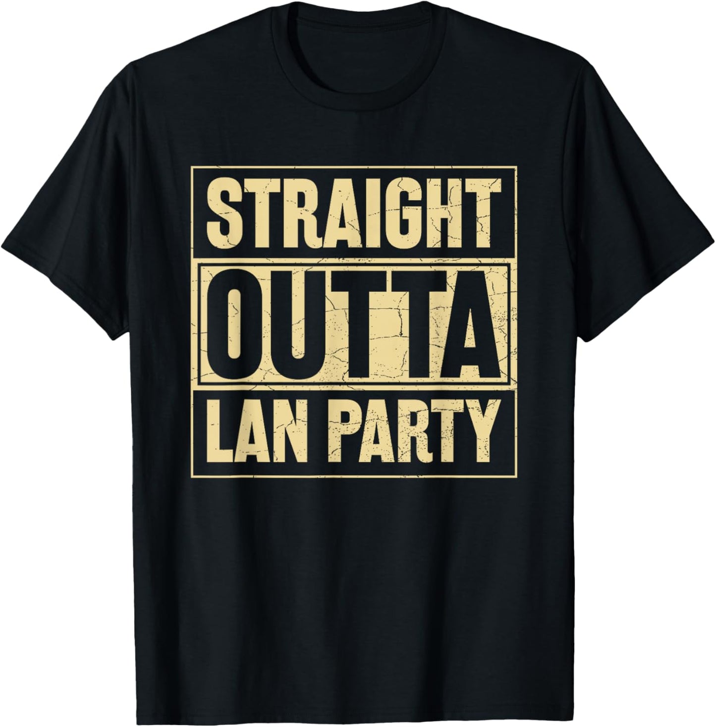 Straight Outta LAN Party T-Shirt - T-Shirt | Black