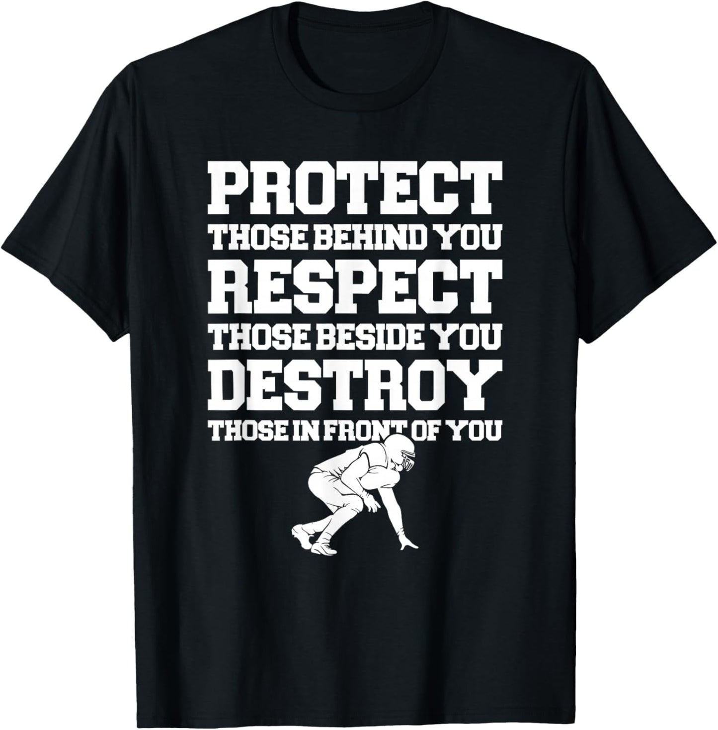 Protect Respect Destroy Funny Offensive Lineman Football T-Shirt - T-Shirt | Black