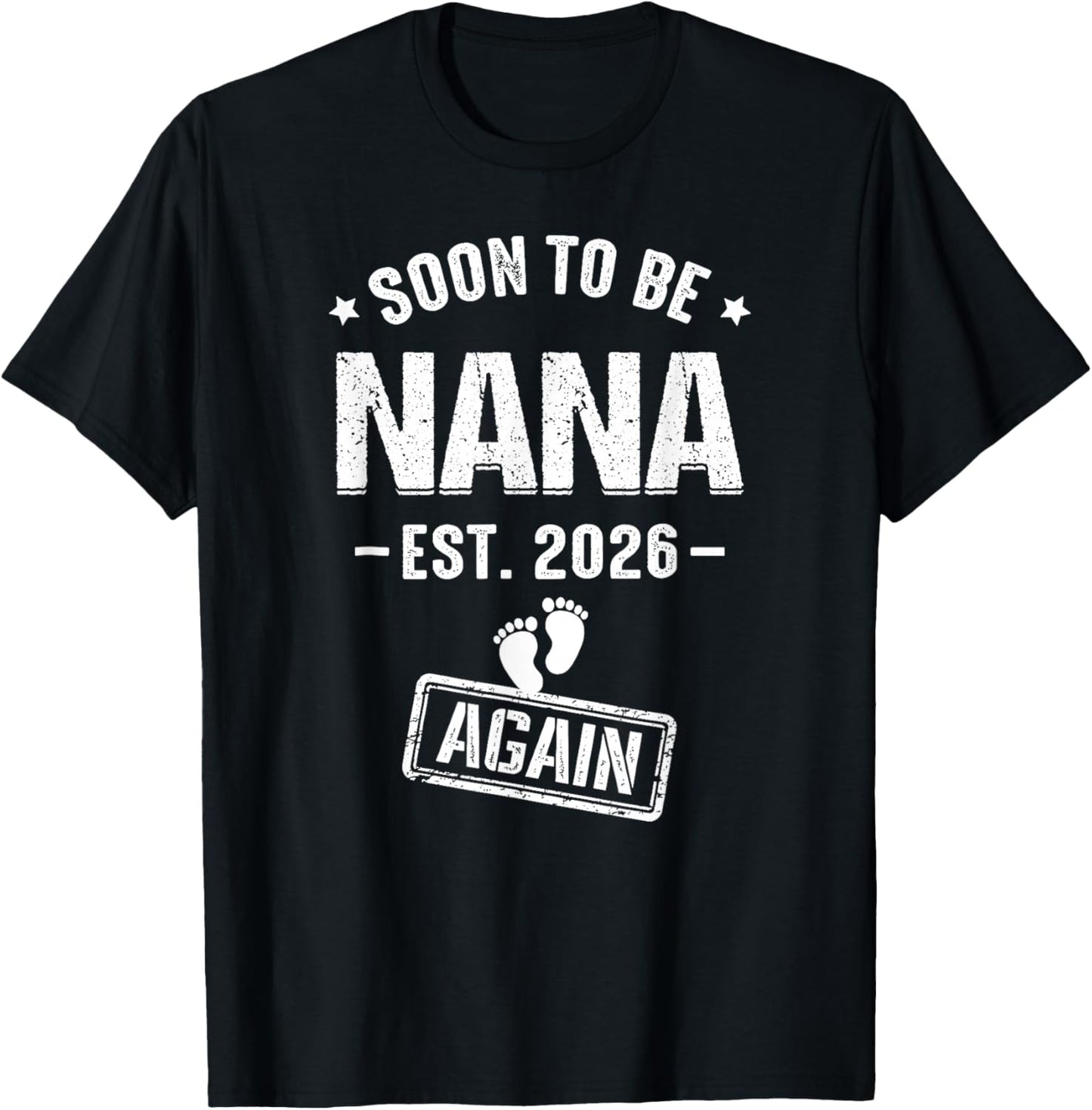 Soon to Be Nana Again Est 2026 Promoted to Nana T-Shirt - T-Shirt | Black