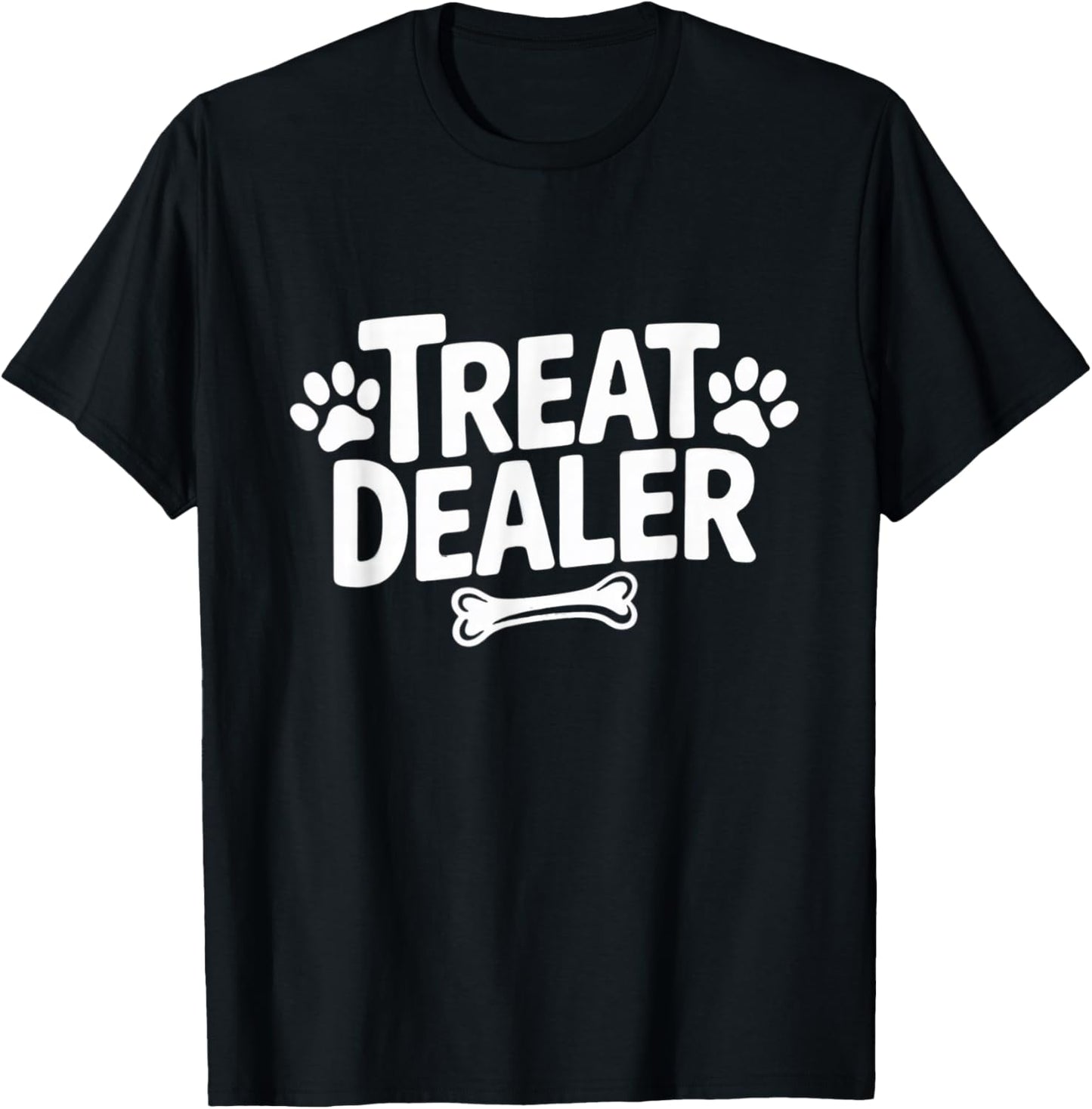 Treat Dealer Dog Dad Dog Mom Dog Lover T-Shirt - T-Shirt | Black