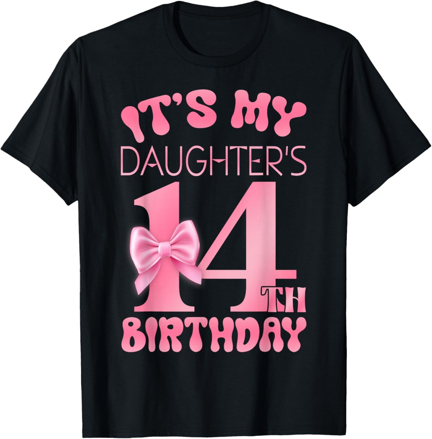 It's My Daughter's 14th Birthday Girl Pink Party Themes T-Shirt - T-Shirt | Black