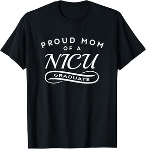 Proud Mom of a NICU Graduate Newborn Baby Feet and Heart T-Shirt - T-Shirt | Black