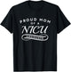 Proud Mom of a NICU Graduate Newborn Baby Feet and Heart T-Shirt - T-Shirt | Black