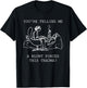 You're Telling Me A Blunt Forced This Trauma T-Shirt - T-Shirt | Black