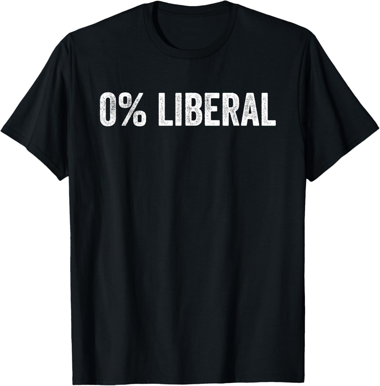 0 Percent Liberal Political Funny Zero Percent Sarcastic T-Shirt - T-Shirt | Black