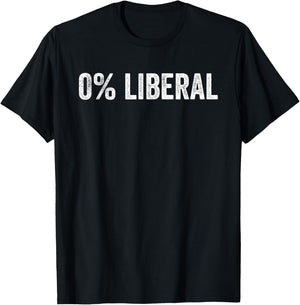 0 Percent Liberal Political Funny Zero Percent Sarcastic T-Shirt - T-Shirt | Black