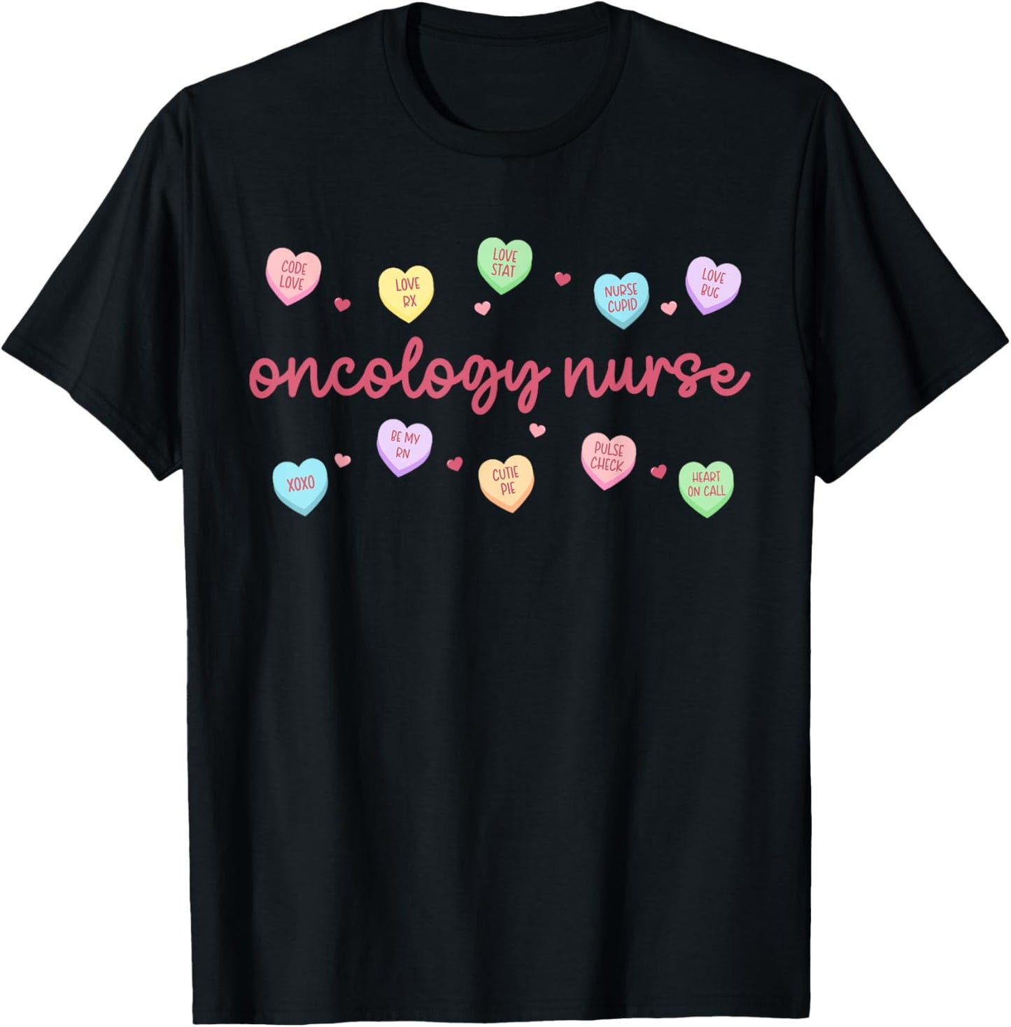 Oncology Nurse Valentine Day Heart Candy Oncology Therapy T-Shirt - T-Shirt | Black