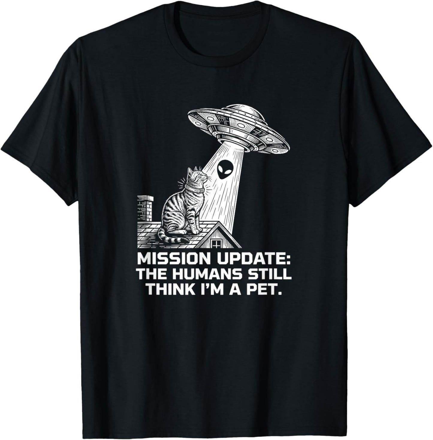 Funny Cat Alien Mission Update UFO Abduction Spy T-Shirt - T-Shirt | Black