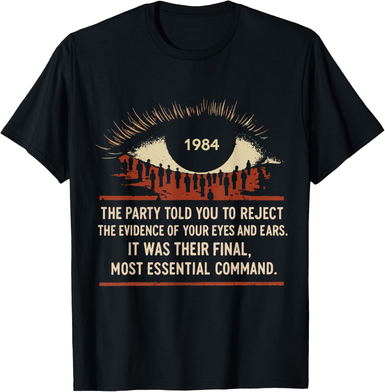 1984 The Party Told You to Reject The Evidence of Your Eyes T-Shirt - T-Shirt | Black