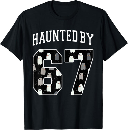 Haunted by 6 7 67 Six Seven Funny Halloween Teacher Mom T-Shirt - T-Shirt | Black