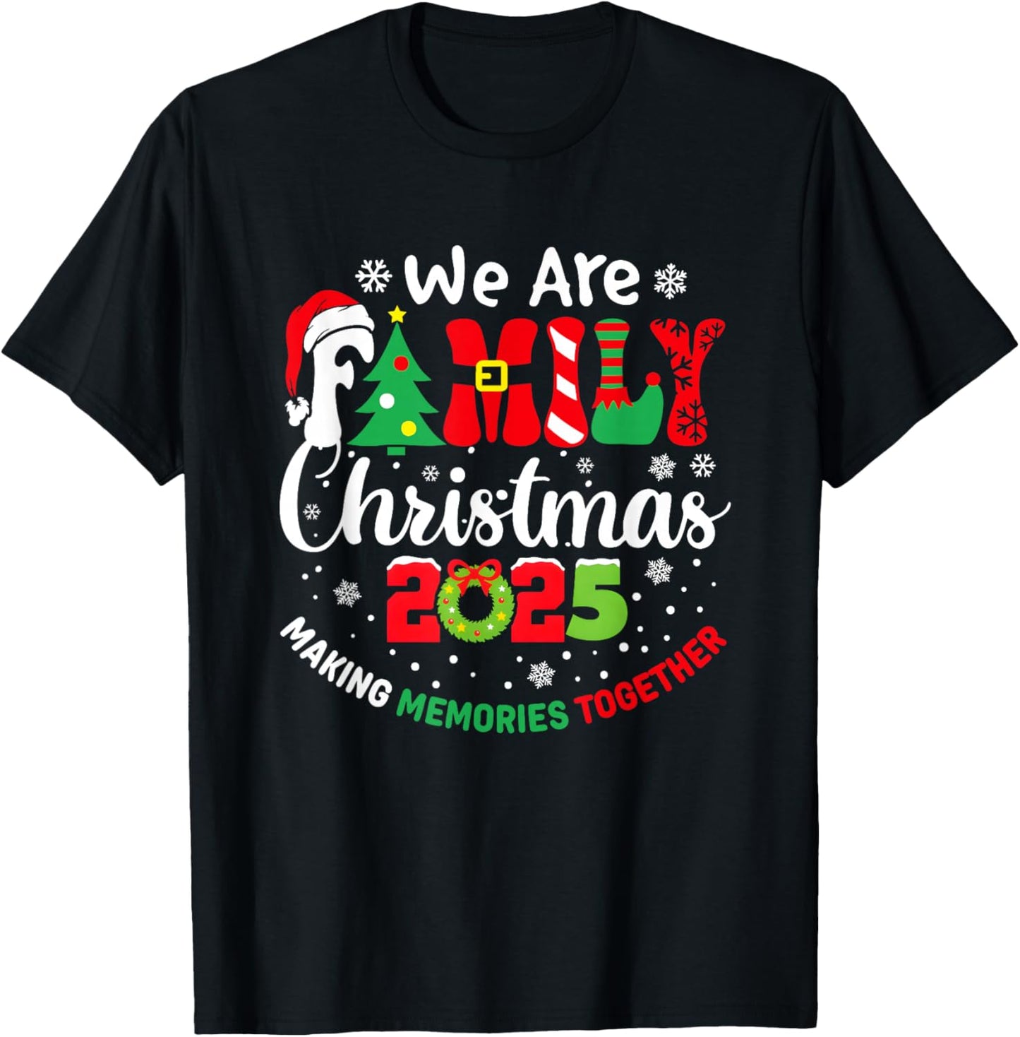We are Family Christmas 2025 Making Memories Together Xmas T-Shirt - T-Shirt | Black