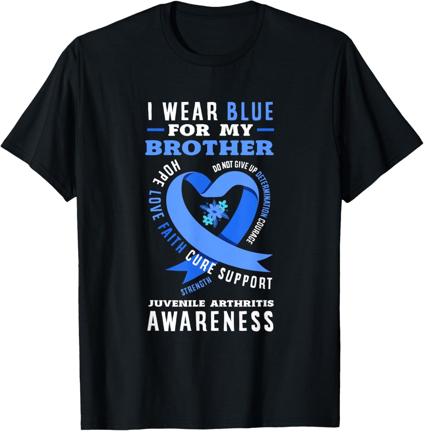 I Wear Blue for My Brother Juvenile Arthritis Awareness T-Shirt - T-Shirt | Black