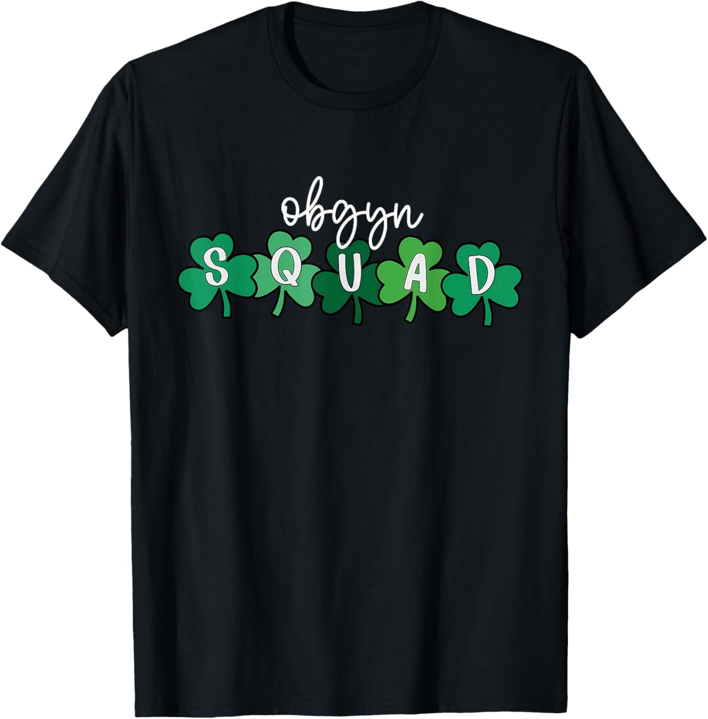 Shamrock OBGYN Squad St Patricks Day Obstetrics & Gynecology T-Shirt - T-Shirt | Black