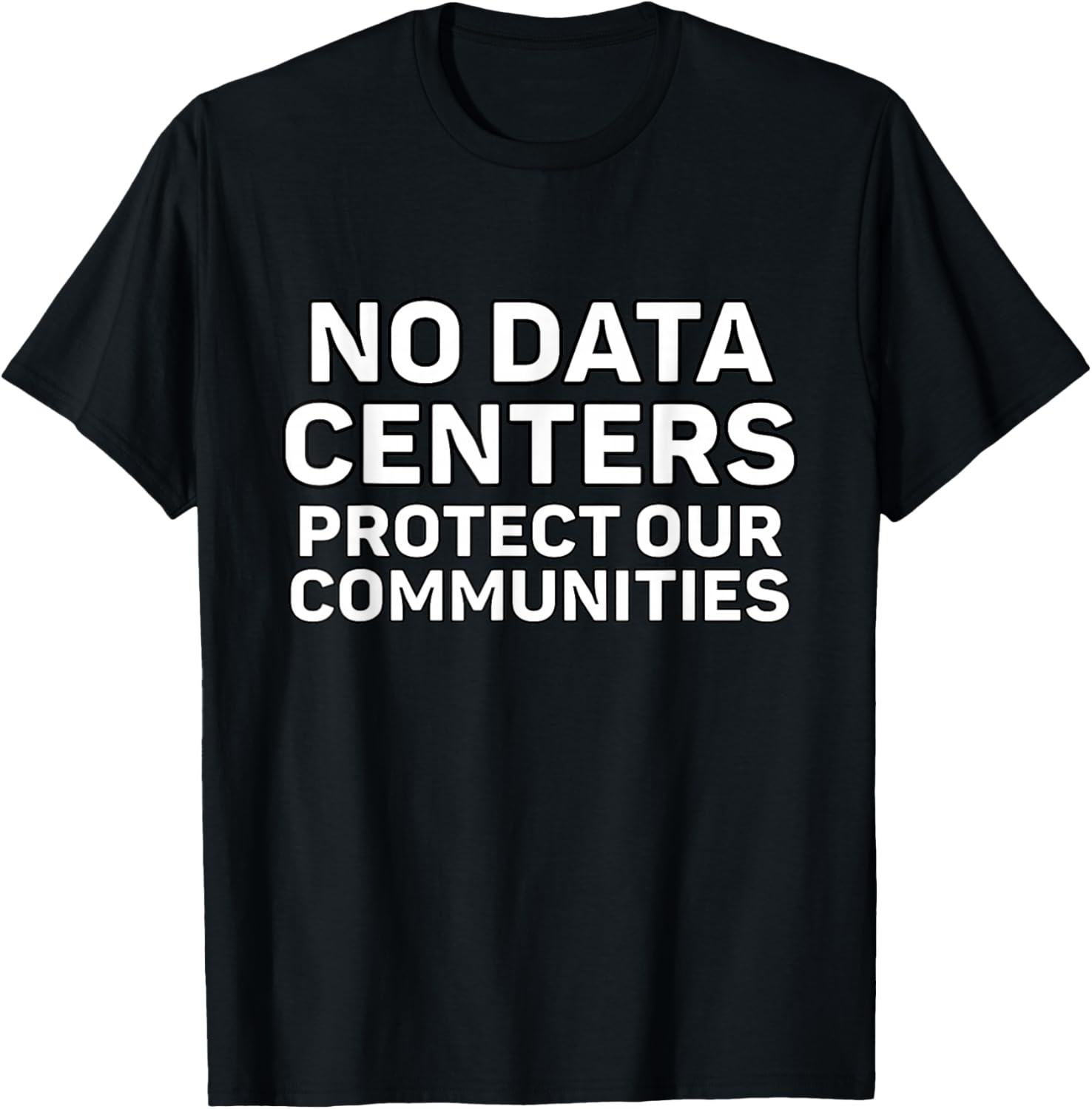 No Data Centers T-Shirt - T-Shirt | Black
