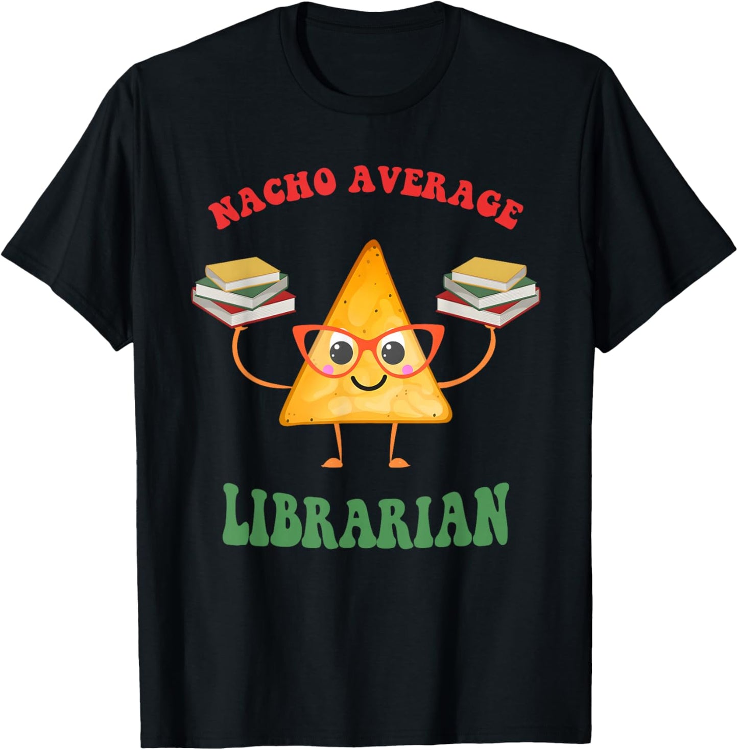 Nacho, Average Librarian, Nerdy-Cool T-Shirt - T-Shirt | Black