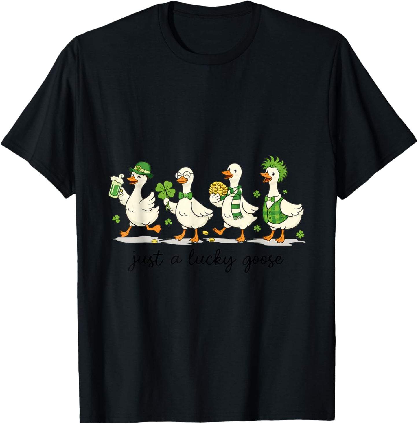 Just A Lucky Goose St Patrick Day Shirt T-Shirt - T-Shirt | Black