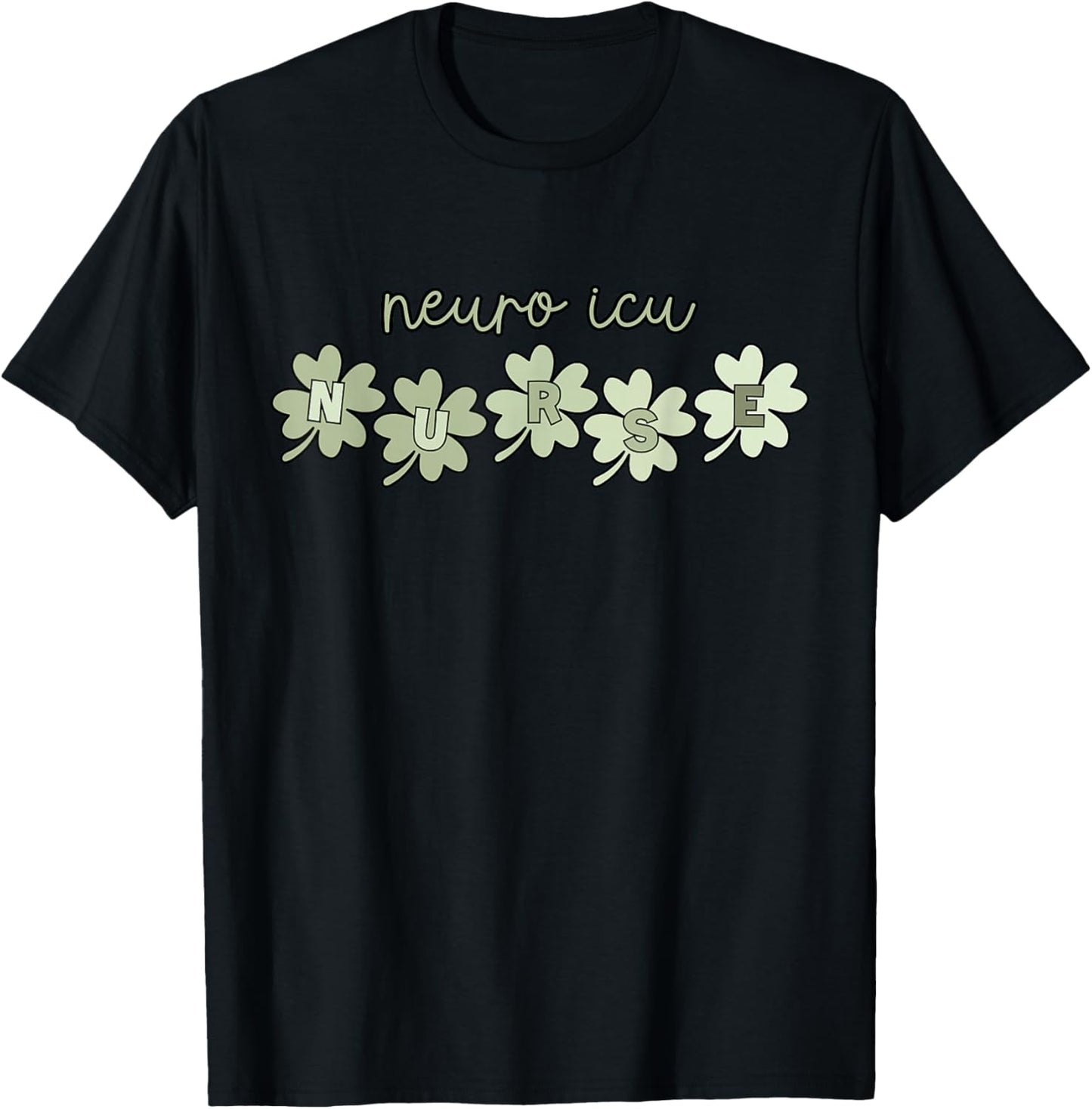 Shamrock Neuro ICU Nurse St Patrick's Day Intensive Care RN T-Shirt - T-Shirt | Black