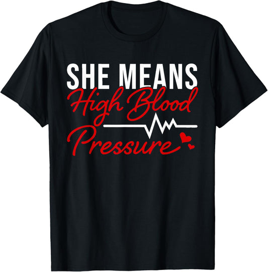 I Still Give Him Butterflies She Means High Blood Pressure T-Shirt - T-Shirt | Black