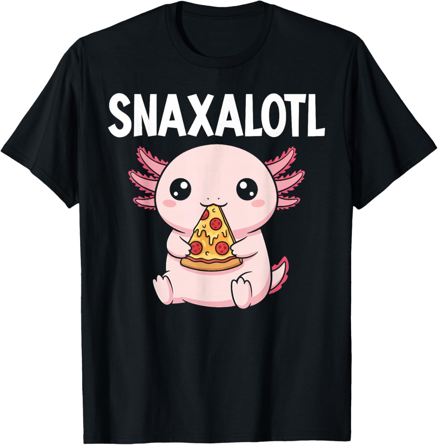 Snaxalotl Pizza Axolotl Funny T-Shirt - T-Shirt | Black