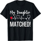 My Daughter Matched Residency Match Day 2026 Medical School T-Shirt - T-Shirt | Black