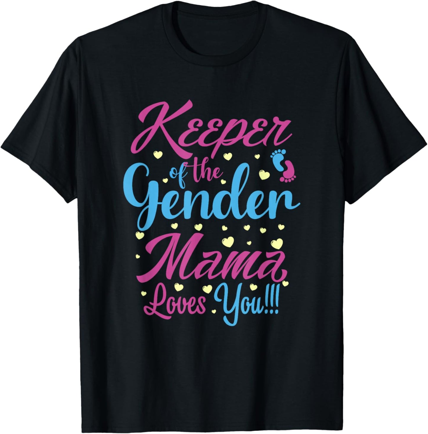 Keeper of The Gender Mama Loves You - Gender Reveal T-Shirt - T-Shirt | Black