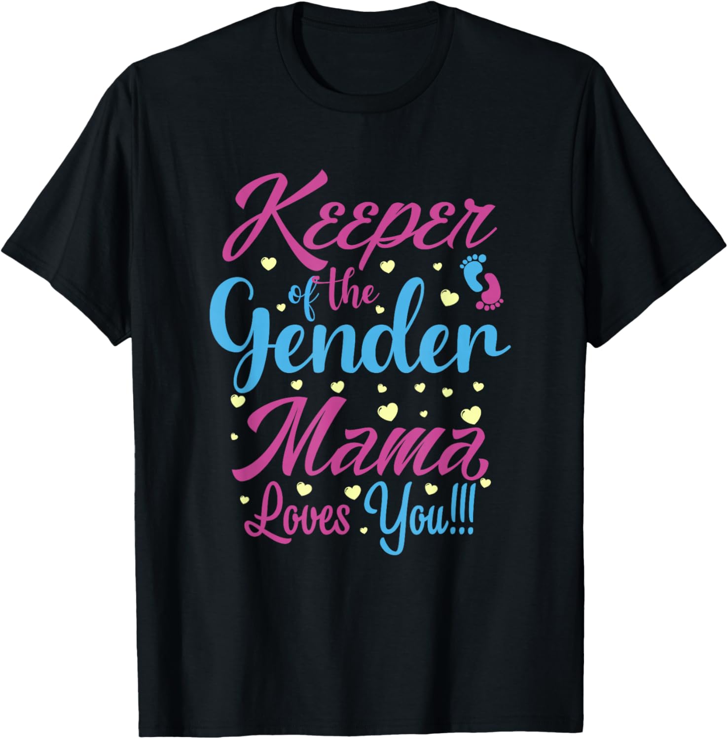 Keeper of The Gender Mama Loves You - Gender Reveal T-Shirt - T-Shirt | Black