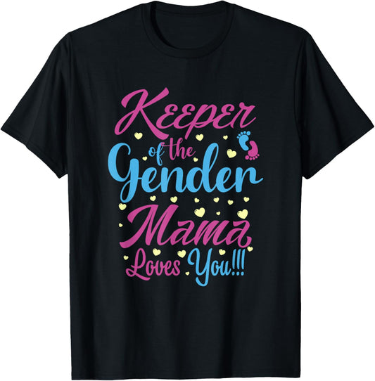 Keeper of The Gender Mama Loves You - Gender Reveal T-Shirt - T-Shirt | Black
