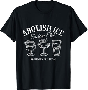 Abolish ICE Cocktail Club - Pro Immigration March T-Shirt - T-Shirt | Black