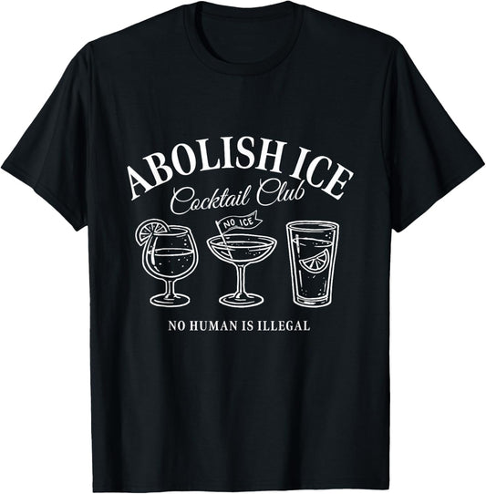 Abolish ICE Cocktail Club - Pro Immigration March T-Shirt - T-Shirt | Black