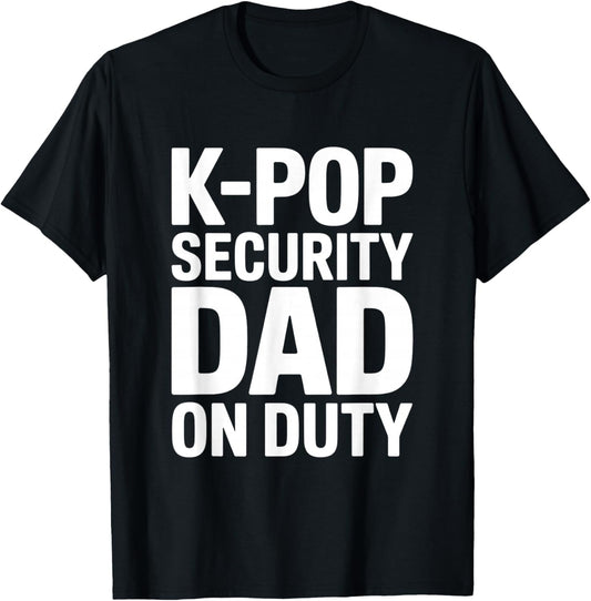 K-Pop Security Parent Edition Funny Mom Dad Concert Korean T-Shirt - T-Shirt | Black