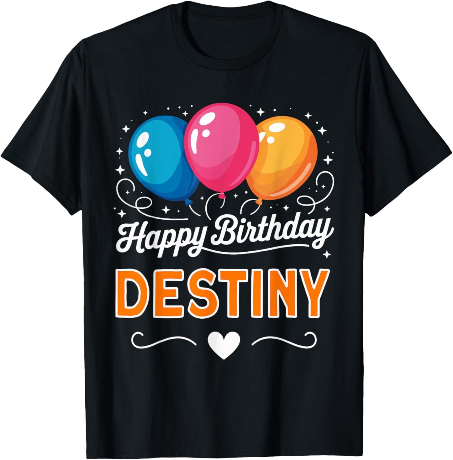 Happy Birthday Destiny T-Shirt - T-Shirt | Black