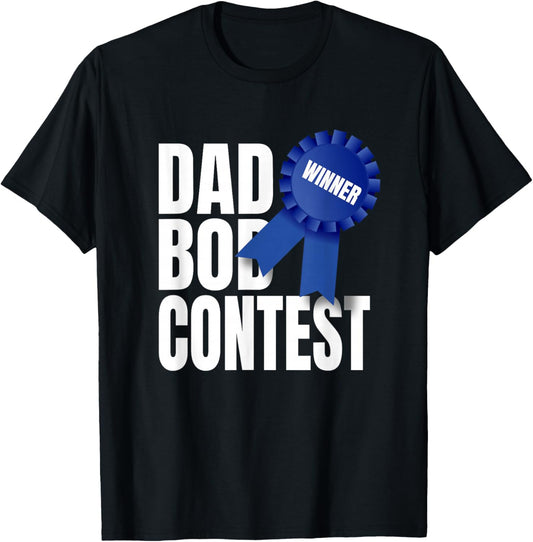 Funny Father’s Day - Dad BOD Contest Winner T-Shirt - T-Shirt | Black