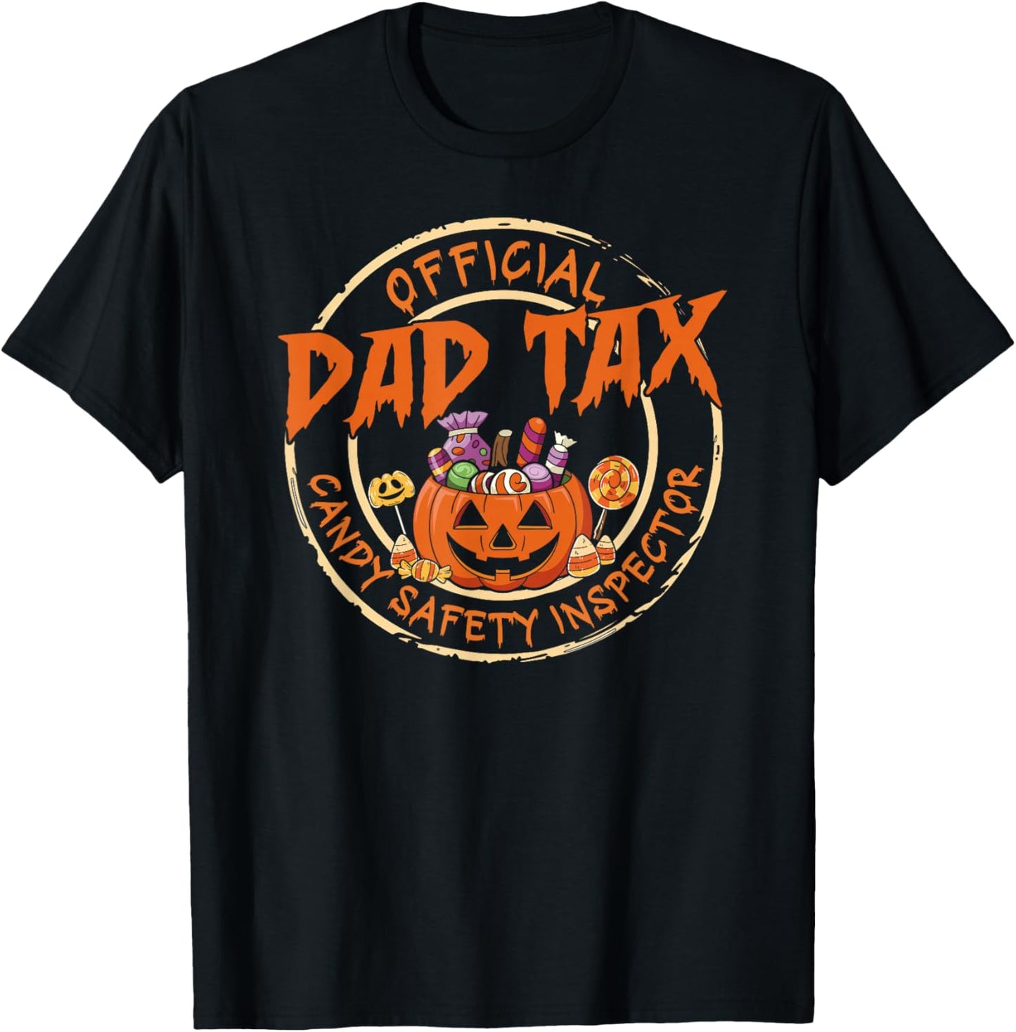 Dad Tax Halloween Candy Safety Inspector Pumpkin Dad Joke T-Shirt - T-Shirt | Black