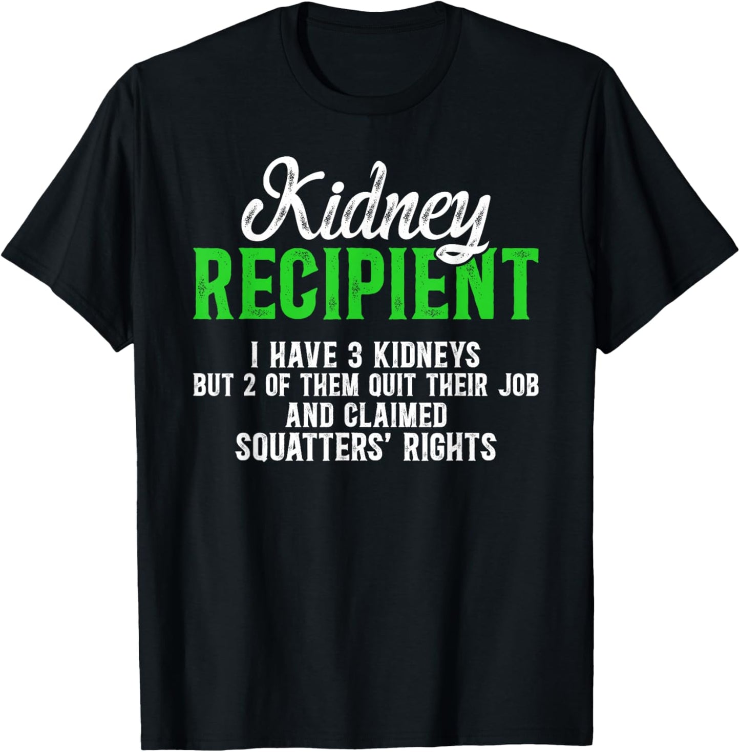 Kidney Recipient Funny Kidney Transplant Survivor T-Shirt - T-Shirt | Black