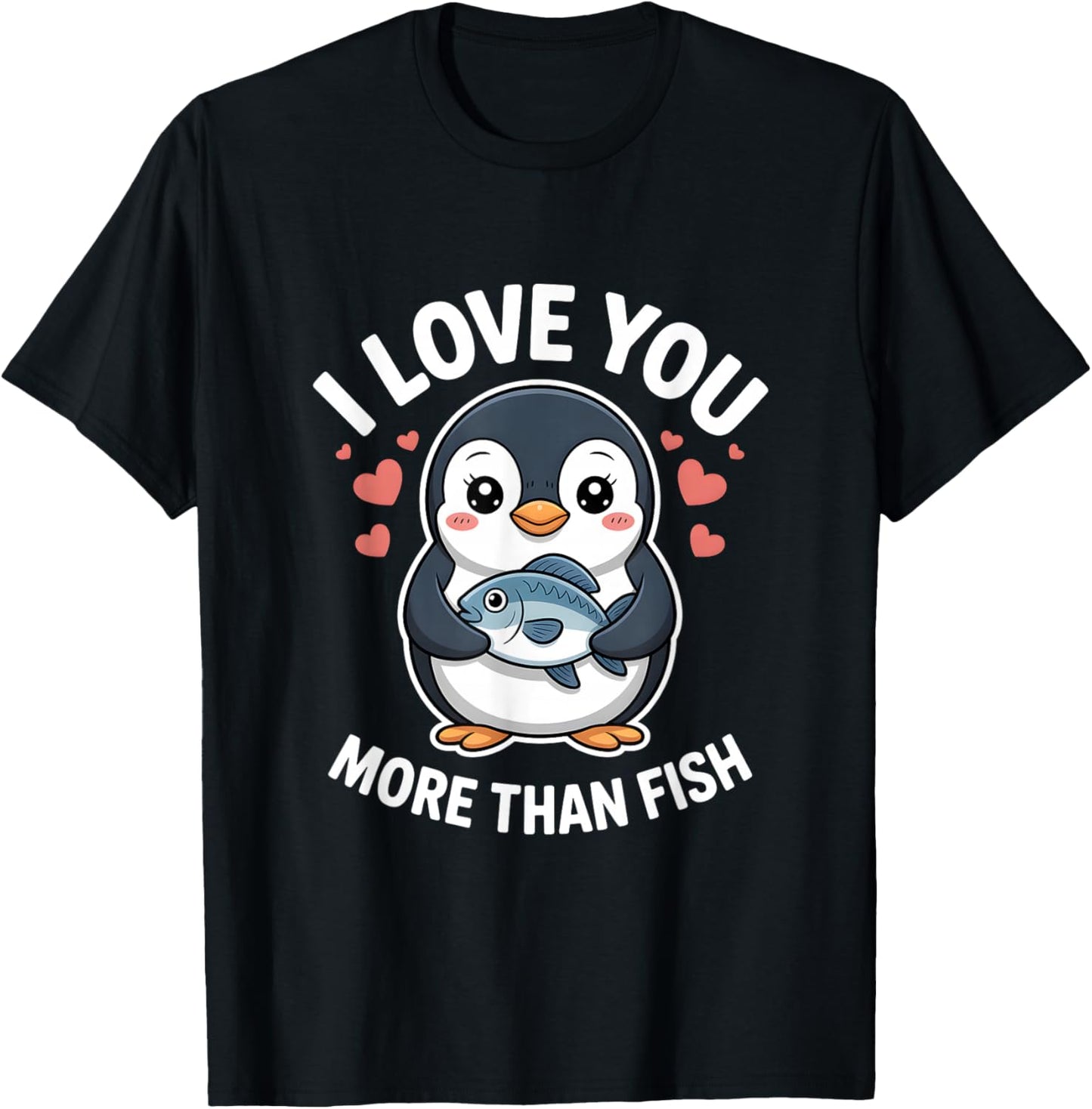 I Love You More Than Fish Heart Penguin T-Shirt - T-Shirt | Black