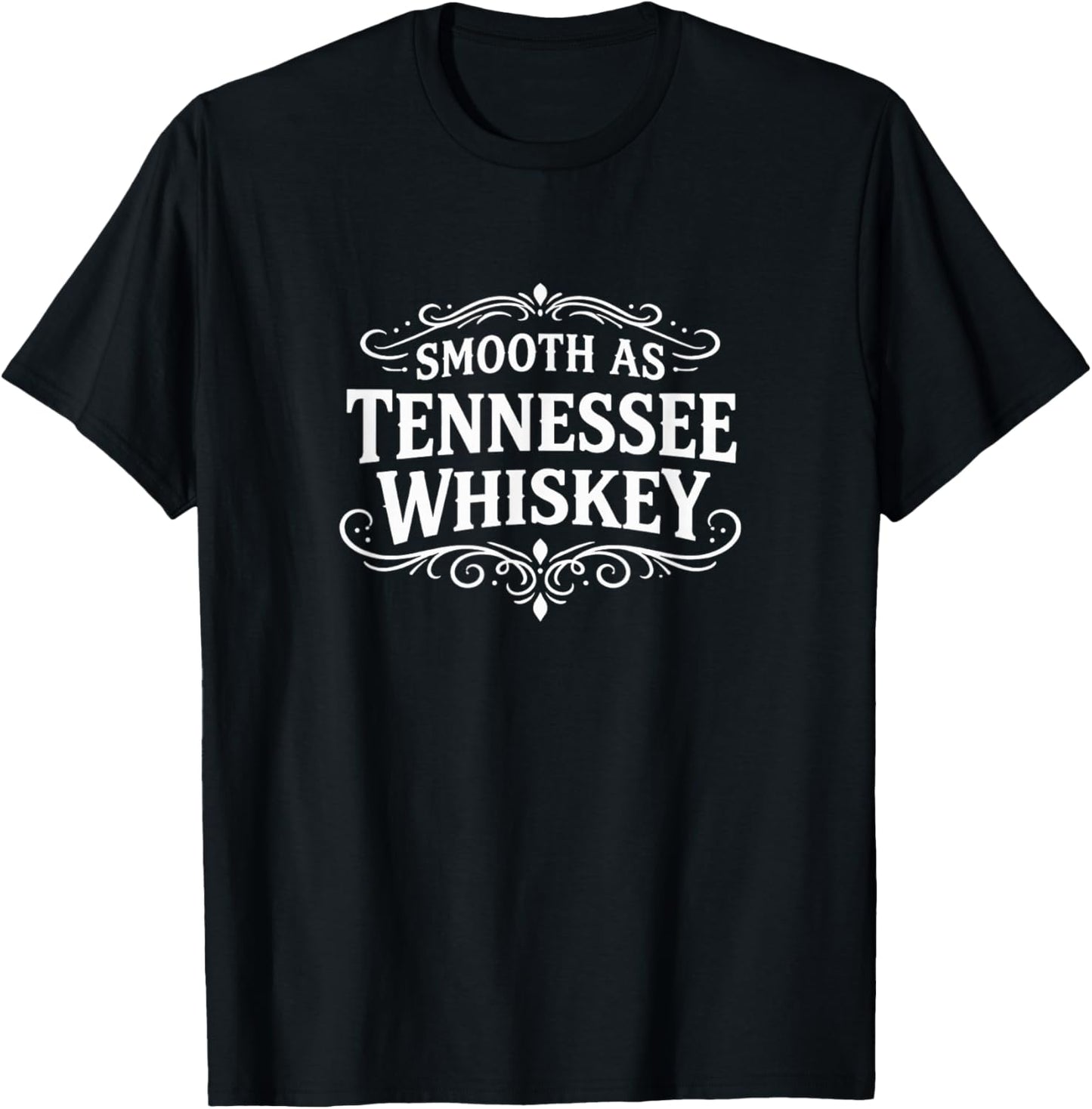 Smooth As Tennessee Whiskey T-Shirt - T-Shirt | Black
