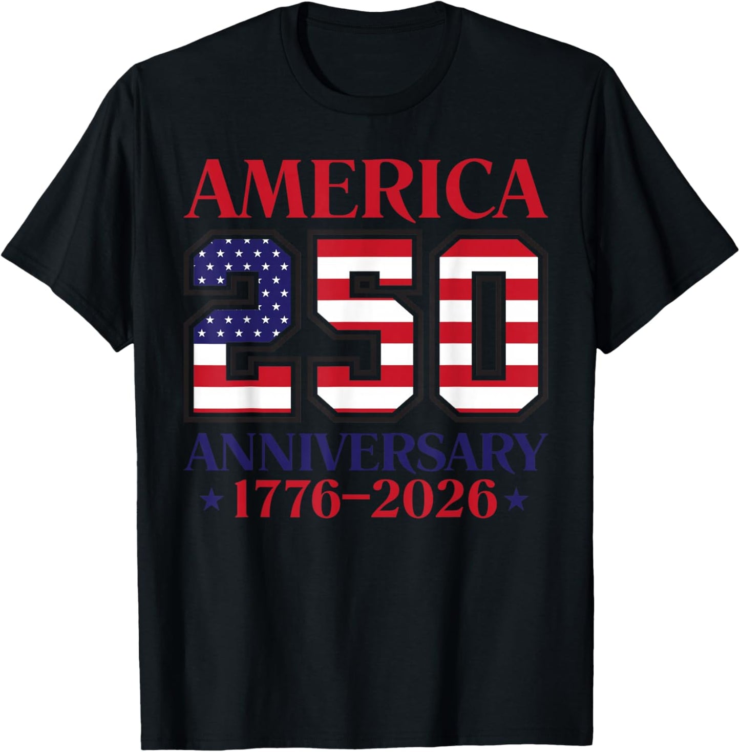 America 250 Anniversary 1776-2026 Patriotic Design T-Shirt - T-Shirt | Black