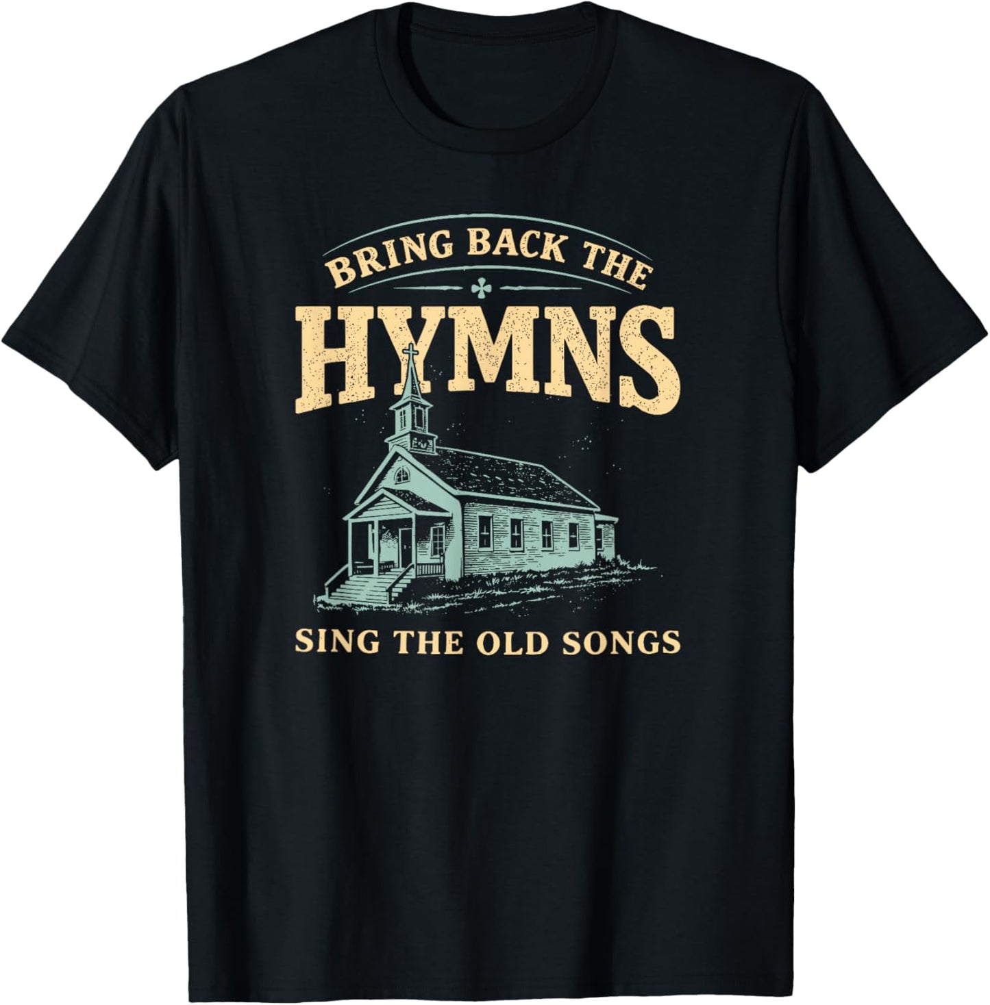 Bring Back The Hymns Church Worship Music Vintage Christian T-Shirt - T-Shirt | Black