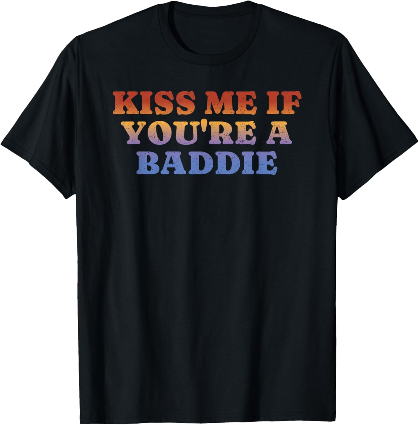 Kiss Me If You're A Baddie Retro Vintage T-Shirt - T-Shirt | Black