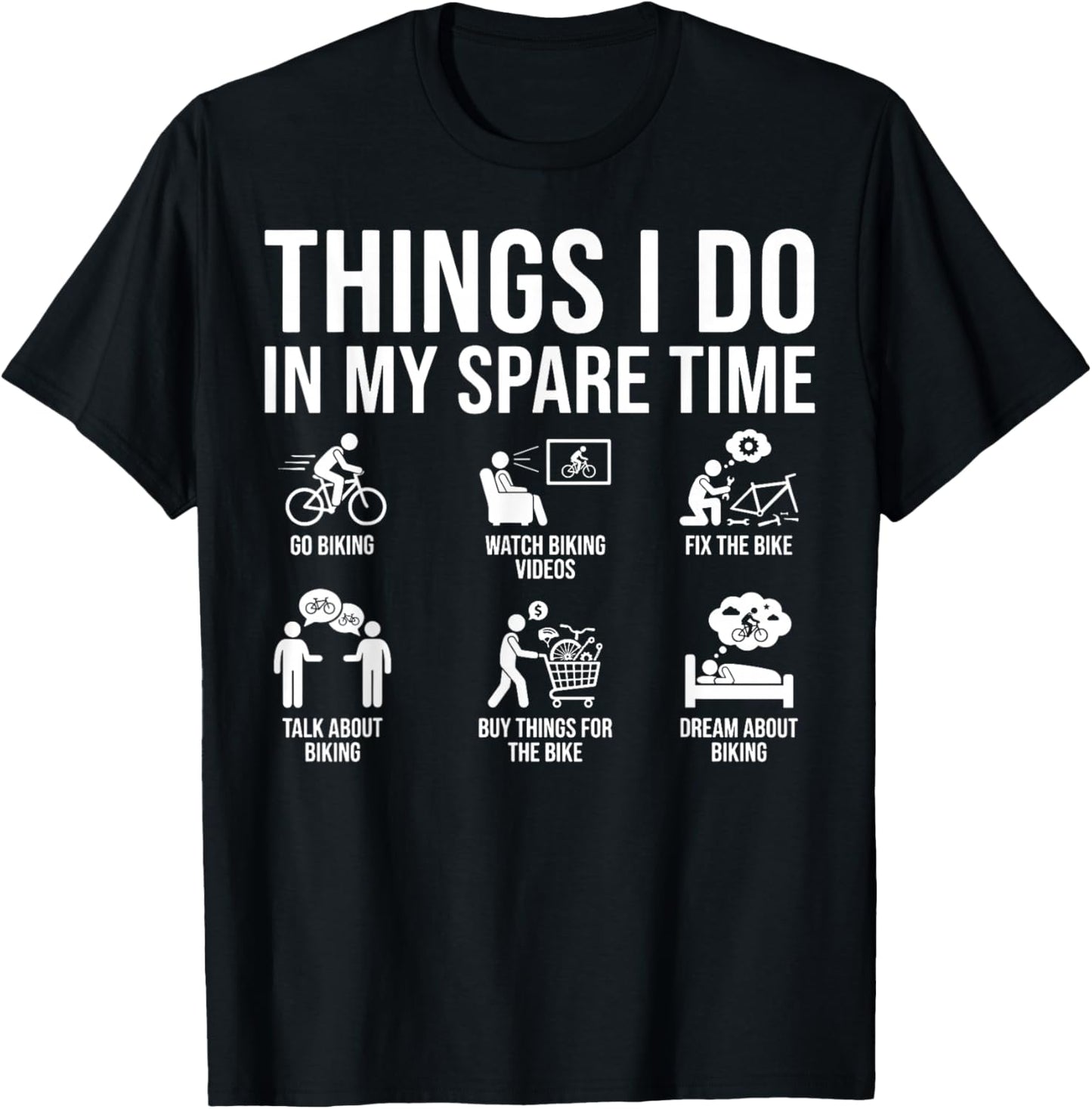 Things I Do in My Spare Time Bicycle Cycling Lover T-Shirt - T-Shirt | Black
