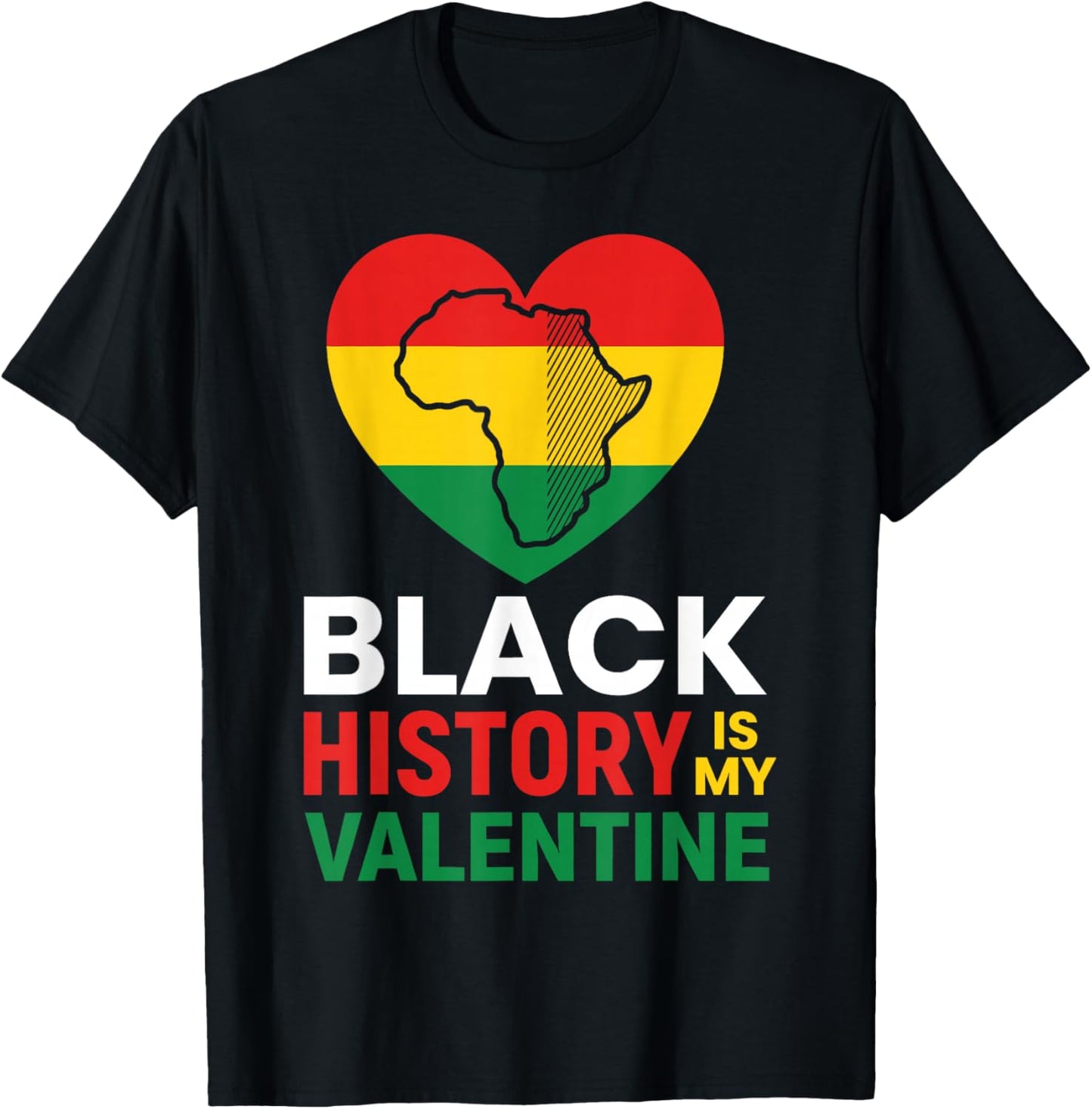 Black History is My Valentine Day Heart Afro Women Men Kids T-Shirt - T-Shirt | Black