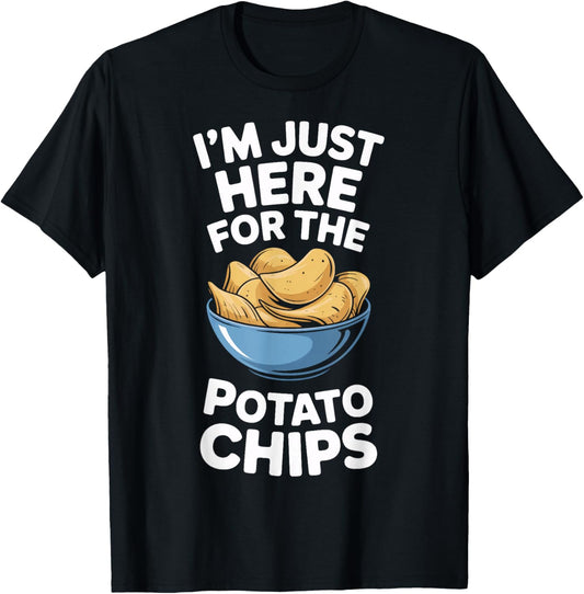 Im Just Here for The Potato Chips Snack Lovers T-Shirt - T-Shirt | Black