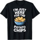 Im Just Here for The Potato Chips Snack Lovers T-Shirt - T-Shirt | Black