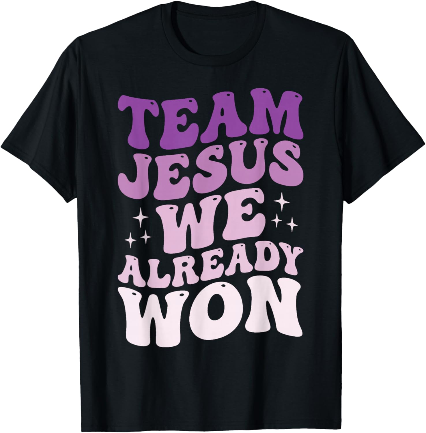 Team Jesus We Already Won T-Shirt - T-Shirt | Black