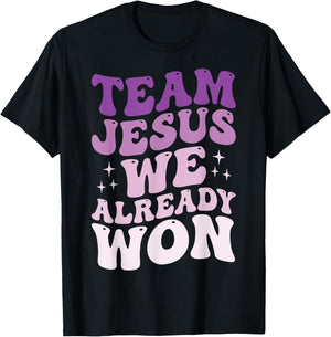 Team Jesus We Already Won T-Shirt - T-Shirt | Black