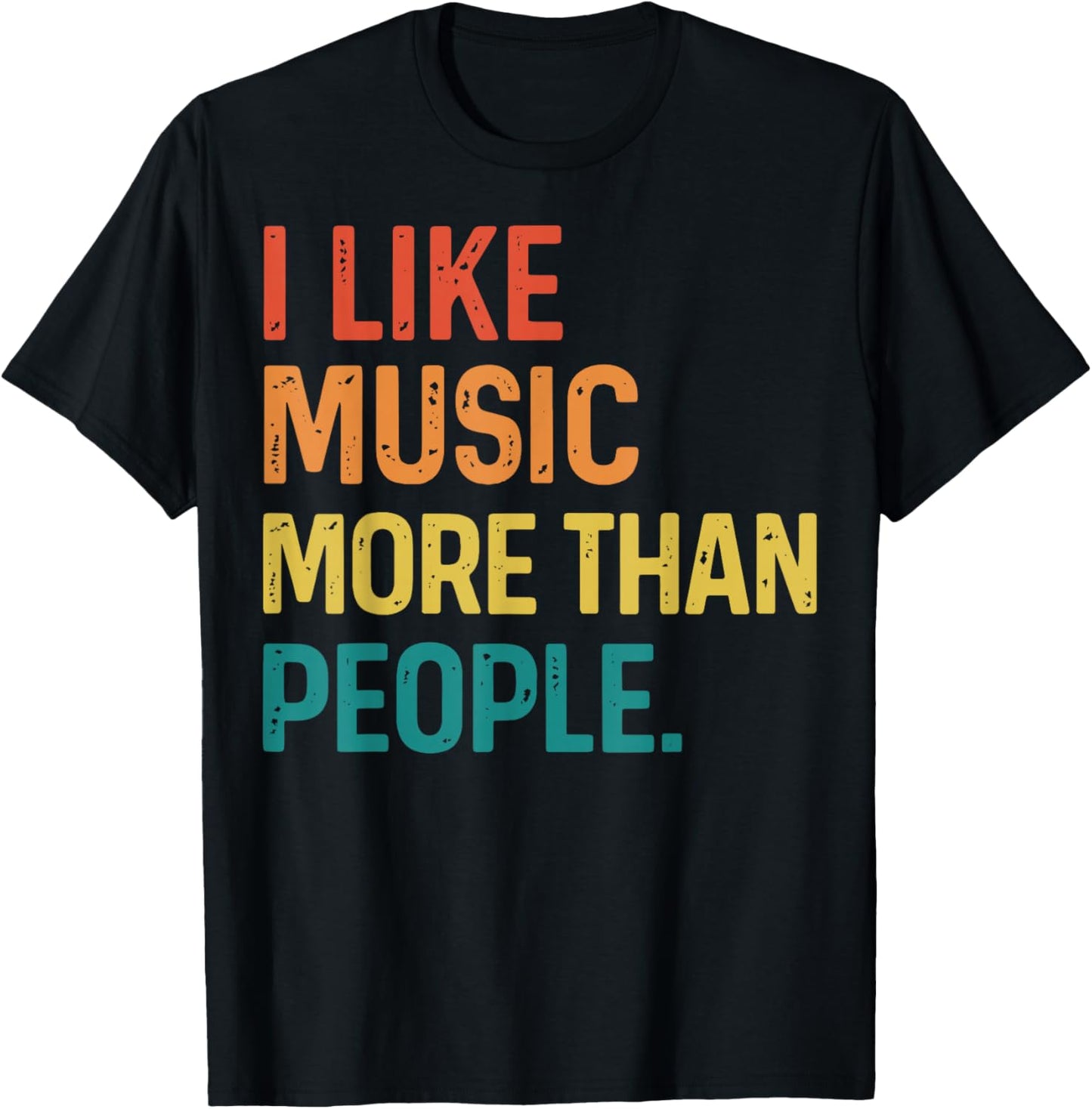 I Like Music More Than People T-Shirt - T-Shirt | Black