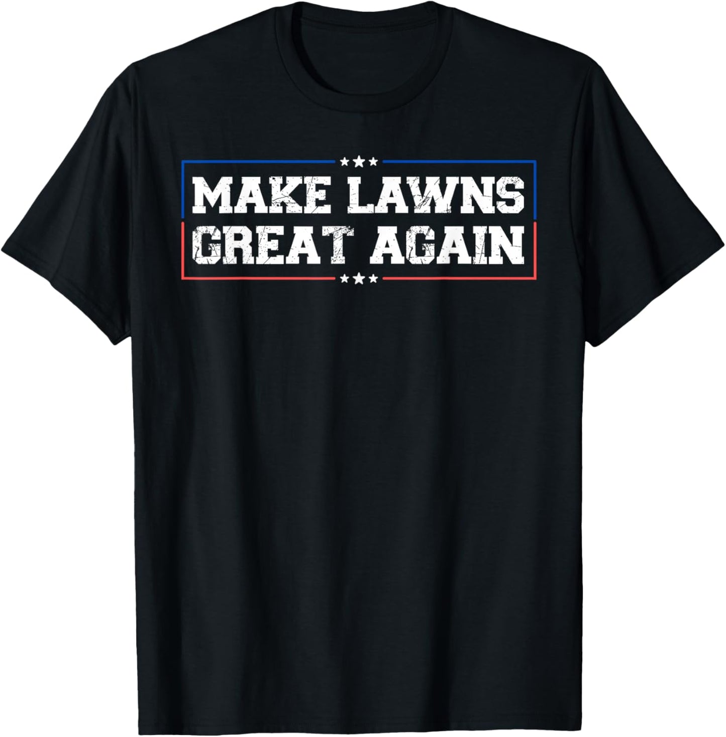 Make Lawns Great Again Funny Lawn Mower T-Shirt - T-Shirt | Black