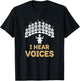 Teacher Choir Director I Hear Voices Chorister Choir Singer T-Shirt - T-Shirt | Black