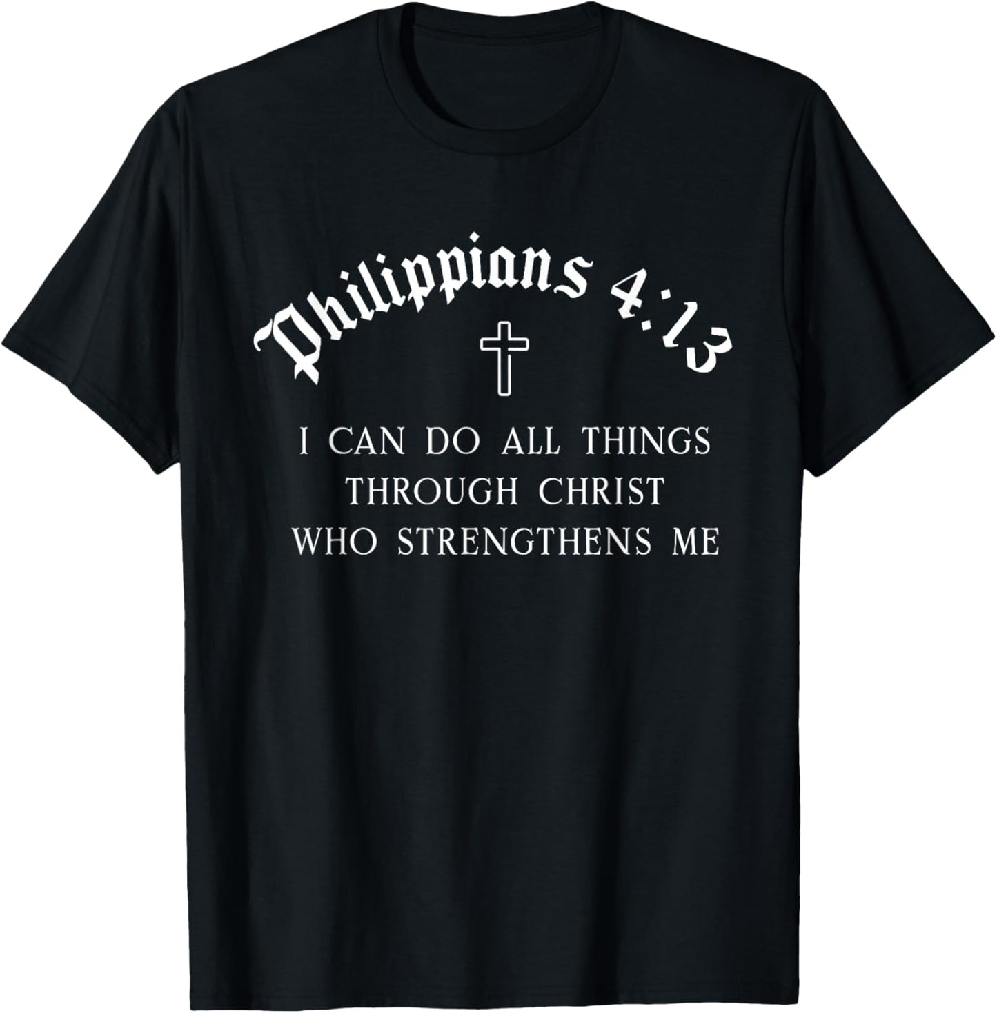 Philippians 4:13 Christian Bible Verse Religious T-Shirt - T-Shirt | Black