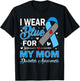I Wear Blue for My Mom Diabetes Awareness T-Shirt - T-Shirt | Black